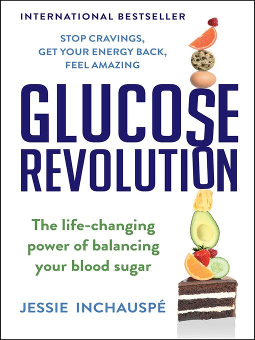 Title details for Glucose Revolution by Jessie Inchauspe - Available